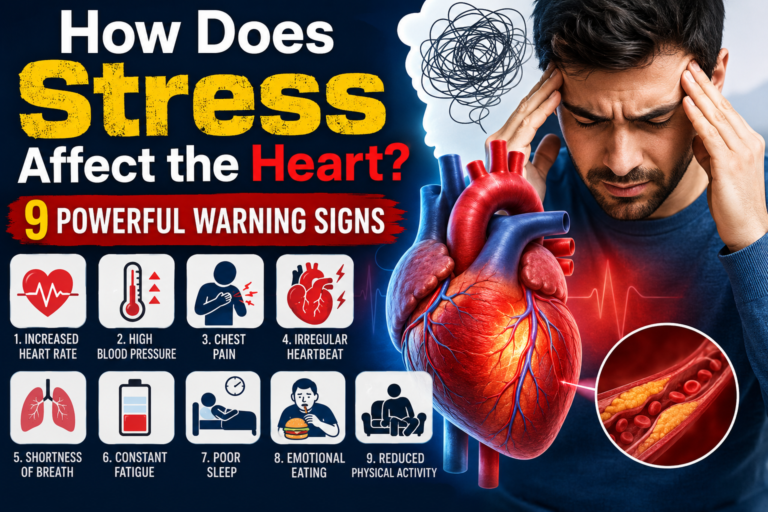 How Does Stress Affect the Heart? 9 Powerful Warning Signs